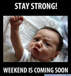 funny stay strong the weekend.jpg