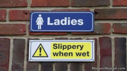 funny-sign-ladies-slippery-when-wet.jpeg