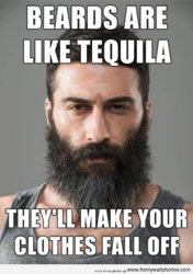 funny beards r like tequila.jpg