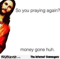 4-so-you-re-praying-again-funny-Jesus-meme.jpg