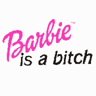 Barbie is a bitch